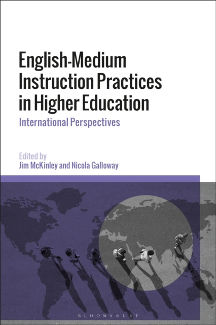 Book cover of: English-Medium Instruction Practices in Higher Education. By: Jim McKinley