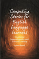 Book cover of: Compelling Stories for English Language Learners. By: Janice Bland