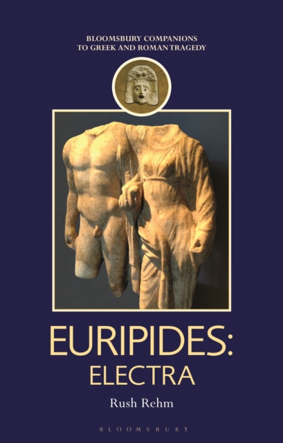 Book cover of: Euripides: Electra. By: Rush Rehm