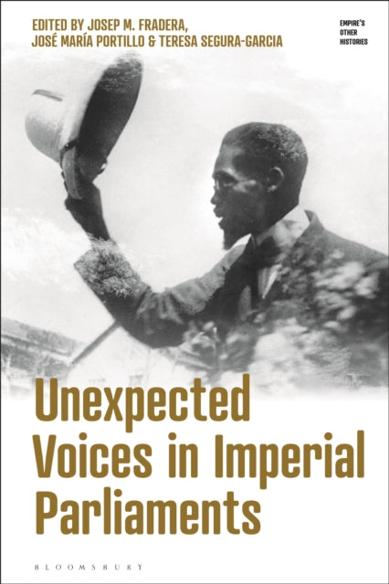 Book cover of: Unexpected Voices in Imperial Parliaments. By: Josep M. Fradera