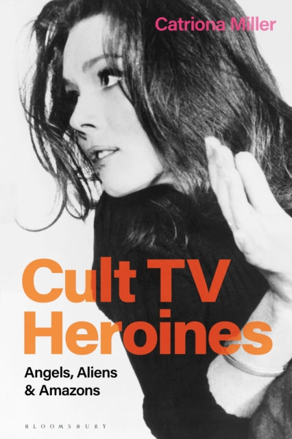 Book cover of: Cult TV Heroines. By: Catriona Miller