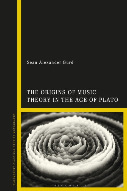 Book cover of: Origins of Music Theory in the Age of Plato. By: Sean Alexander Gurd