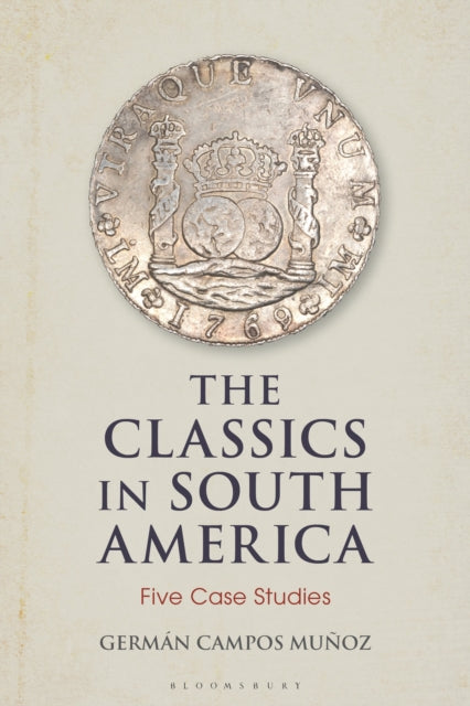 Book cover of: Classics in South America. By: Germán Campos Muñoz