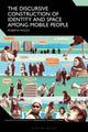 Book cover of: Discursive Construction of Identity and Space Among Mobile People. By: Roberta Piazza