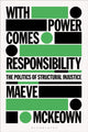 Book cover of: With Power Comes Responsibility. By: Maeve McKeown
