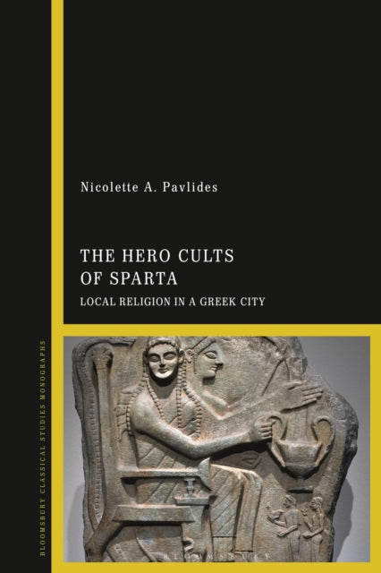 Book cover of: Hero Cults of Sparta. By: Nicolette A. Pavlides