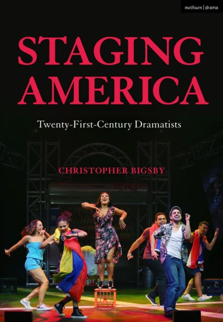 Book cover of: Staging America. By: Christopher Bigsby