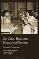 Book cover of: On Class, Race, and Educational Reform. By: Antonia Darder