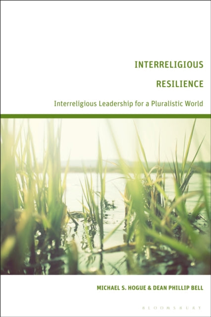 Book cover of: Interreligious Resilience. By: Michael S. Hogue
