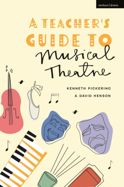Book cover of: Teacher’s Guide to Musical Theatre. By: Kenneth Pickering