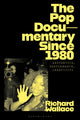 Book cover of: Pop Documentary Since 1980. By: Richard Wallace