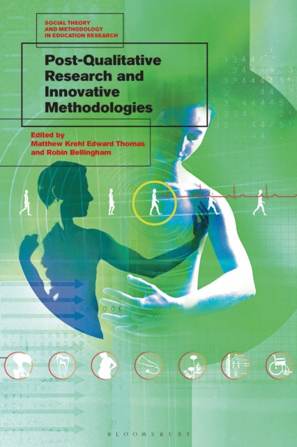 Book cover of: Post-Qualitative Research and Innovative Methodologies. By: Matthew K. E. Thomas