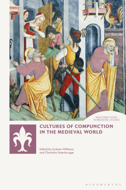 Book cover of: Cultures of Compunction in the Medieval World. By: Graham Williams