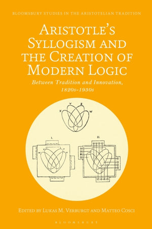 Aristotle's Syllogism and the Creation of Modern Logic