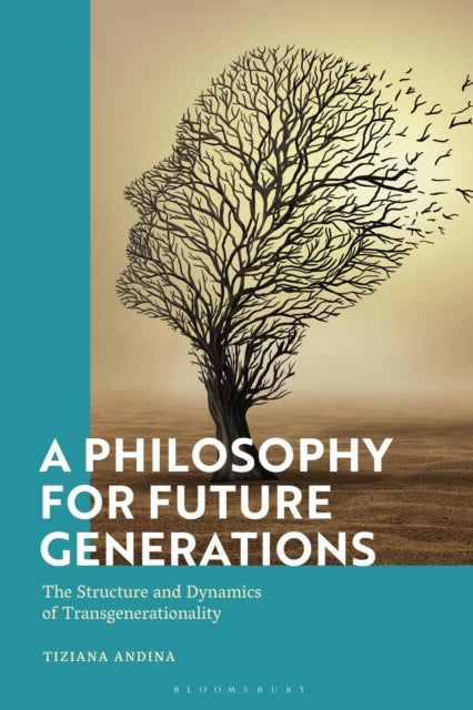 Book cover of: Philosophy for Future Generations. By: Tiziana Andina
