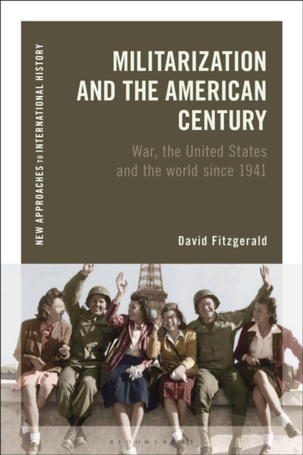 Book cover of: Militarization and the American Century. By: David Fitzgerald