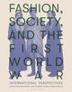 Book cover of: Fashion, Society, and the First World War. By: Maude Bass-Krueger