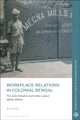 Book cover of: Workplace Relations in Colonial Bengal. By: Anna Sailer