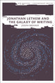 Book cover of: Jonathan Lethem and the Galaxy of Writing. By: Joseph Brooker