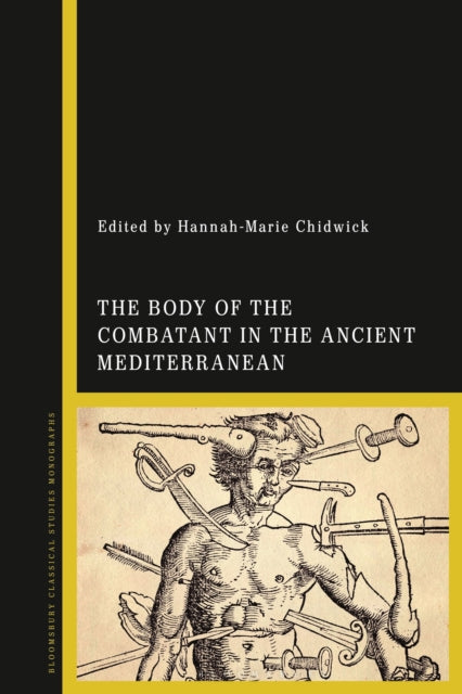 Book cover of: Body of the Combatant in the Ancient Mediterranean