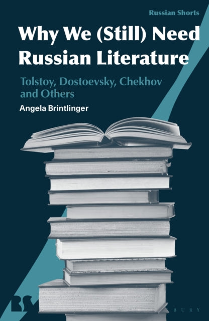 Book cover of: Why We (Still) Need Russian Literature