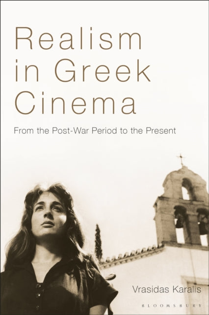 Book cover of: Realism in Greek Cinema. By: Vrasidas Karalis