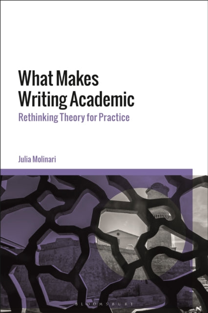 Book cover of: What Makes Writing Academic. By: Julia Molinari