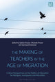 Book cover of: Making of Teachers in the Age of Migration. By: Michelle Proyer