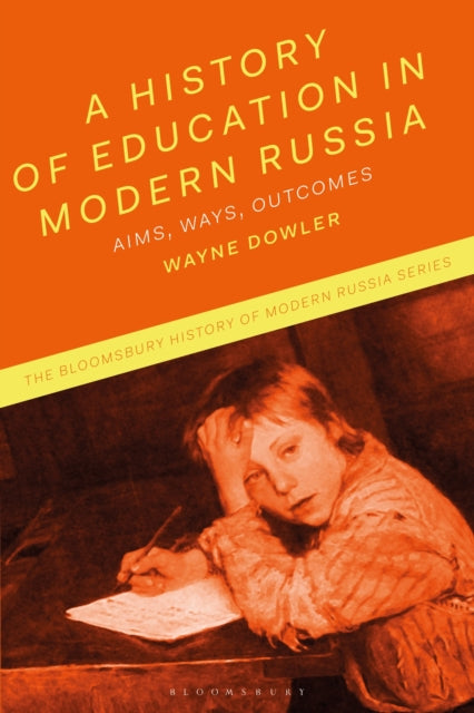 Book cover of: History of Education in Modern Russia. By: Wayne Dowler