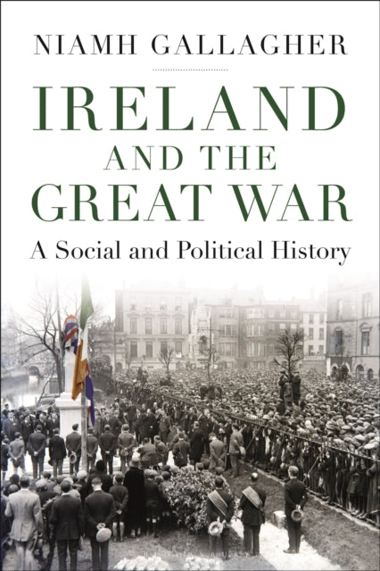 Book cover of: Ireland and the Great War. By: Niamh Gallagher