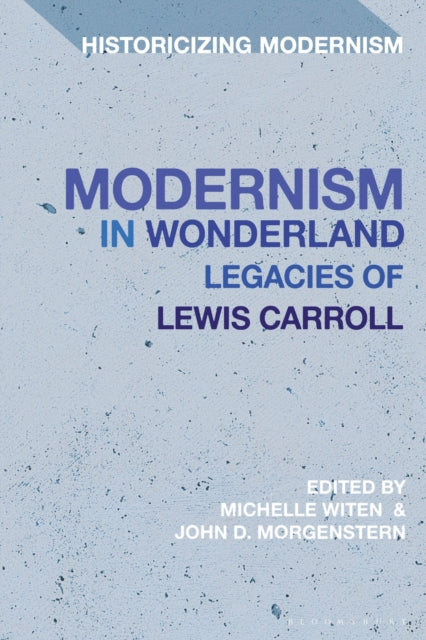 Book cover of: Modernism in Wonderland. By: John D. Morgenstern