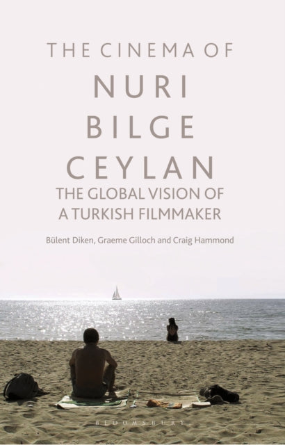 Book cover of: Cinema of Nuri Bilge Ceylan. By: Bülent Diken