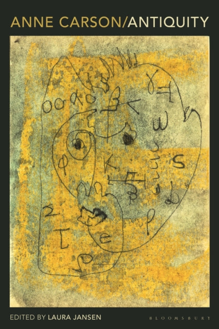 Book cover of: Anne Carson: Antiquity. By: Laura Jansen