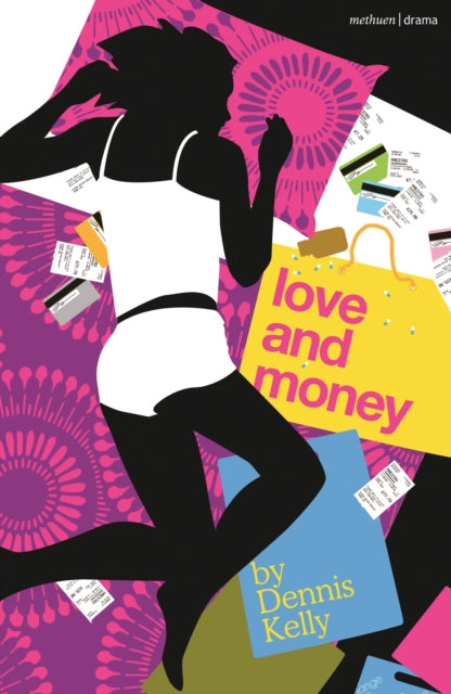 Book cover of: Love and Money. By: Dennis Kelly