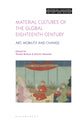 Book cover of: Material Cultures of the Global Eighteenth Century. By: Wendy Bellion