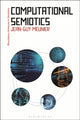 Book cover of: Computational Semiotics. By: Jean-Guy Meunier