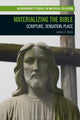 Book cover of: Materializing the Bible. By: James S. Bielo