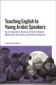 Book cover of: Teaching English to Young Arabic Speakers. By: Irma-Kaarina Ghosn