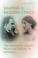 Book cover of: Shaping a Modern Ethics. By: Benjamin Bennett