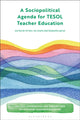 Book cover of: Sociopolitical Agenda for TESOL Teacher Education