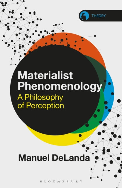Book cover of: Materialist Phenomenology. By: Manuel DeLanda