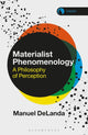 Book cover of: Materialist Phenomenology. By: Manuel DeLanda