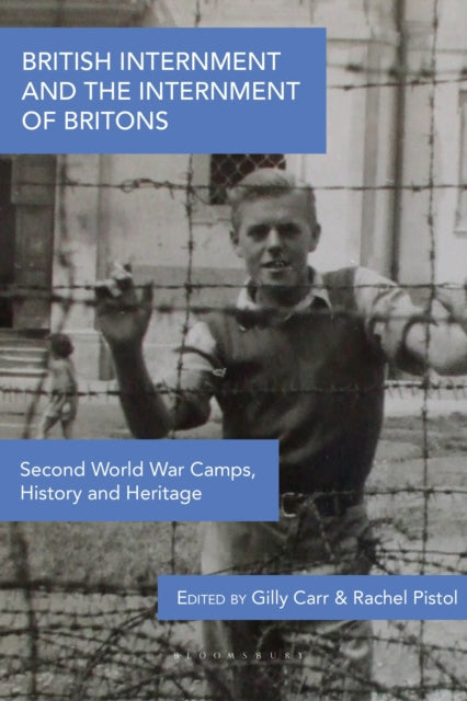 Book cover of: British Internment and the Internment of Britons. By: Gilly Carr