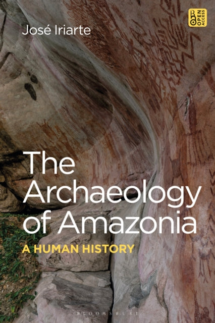 Book cover of: Archaeology of Amazonia. By: José Iriarte