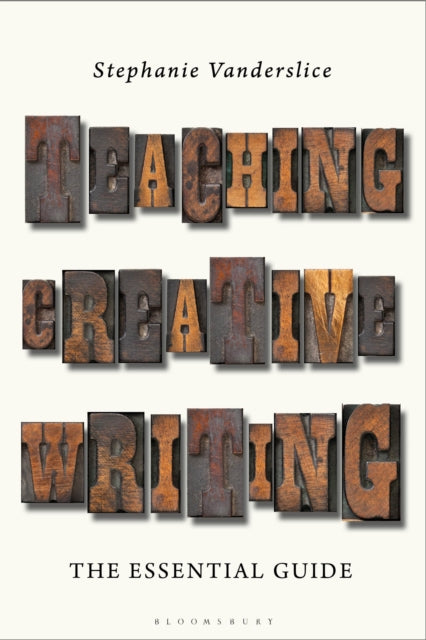 Book cover of: Teaching Creative Writing. By: Stephanie Vanderslice