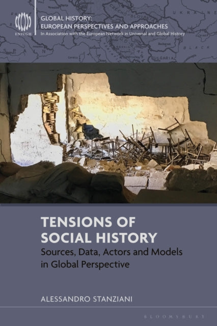 Book cover of: Tensions of Social History. By: Alessandro Stanziani