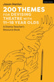 Book cover of: 200 Themes for Devising Theatre with 11–18 Year Olds. By: Jason Hanlan
