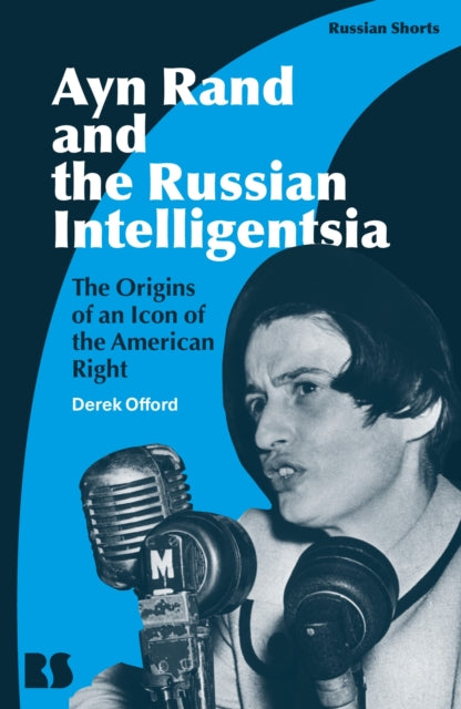 Book cover of: Ayn Rand and the Russian Intelligentsia. By: Derek Offord
