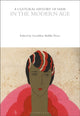 Book cover of: Cultural History of Hair in the Modern Age. By: Geraldine Biddle-Perry