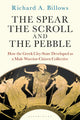 Book cover of: Spear, the Scroll, and the Pebble. By: Richard A. Billows